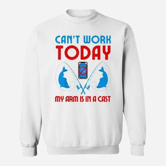 Can't Work Today My Arm Is In A Cast Funny Shark Fishing Fun Sweatshirt | Crazezy