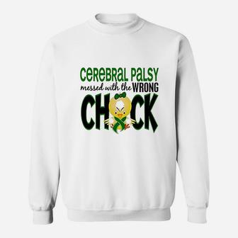 Cerebral Palsy Messed With Wrong Chick Sweatshirt | Crazezy UK