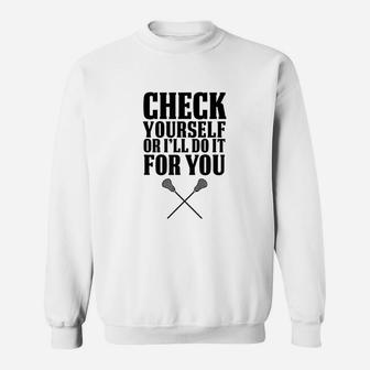 Check Yourself Lacrosse Sweatshirt | Crazezy