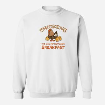 Chickens The Only Pet That Poops Funny Animal Lover Sweatshirt - Thegiftio UK