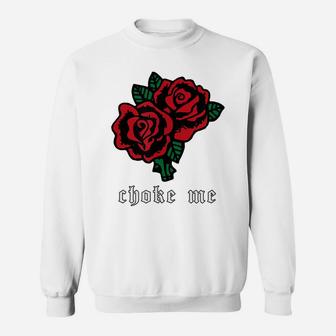 Choke Me - Soft Grunge Aesthetic Red Rose Flower Sweatshirt | Crazezy CA