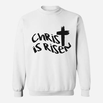 Christ Is Risen Religious Easter Sweatshirt | Crazezy UK