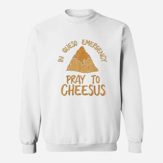 Cinco De Mayo In Queso Emergency Sweatshirt | Crazezy UK