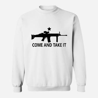 Come And Take It Sweatshirt | Crazezy AU