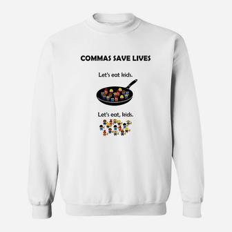 Commas Save Lives Funny Grammar Sweatshirt | Crazezy