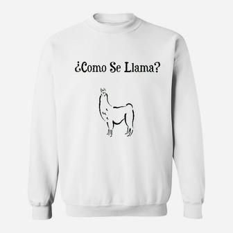 Como Se Llama Funny Spanish Humor Sweatshirt | Crazezy AU