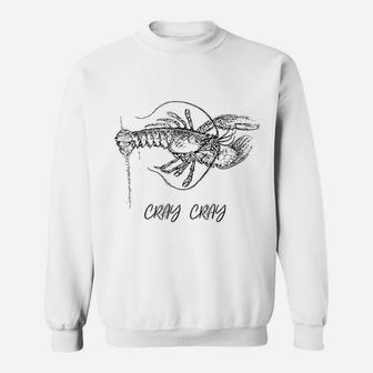 Cray Cray Crawfish Sweatshirt - Thegiftio UK