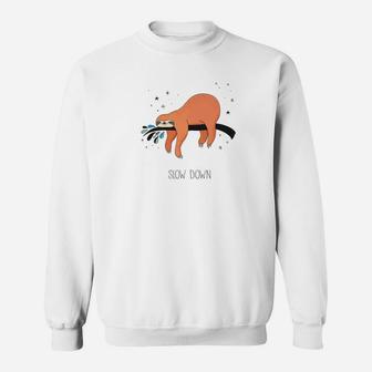Cute Funny Sloth Lover Gift Slow Down Sloth Sweatshirt - Thegiftio UK