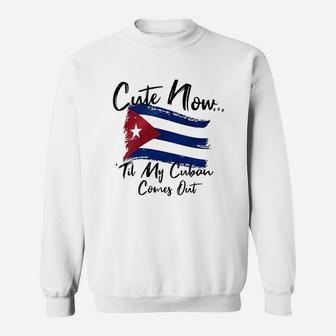 Cute Now Ladies Cuba Til My Cuban Comes Out White Sweatshirt | Crazezy