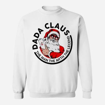 Dada Claus Christmas - The Man The Myth The Legend Sweatshirt | Crazezy UK