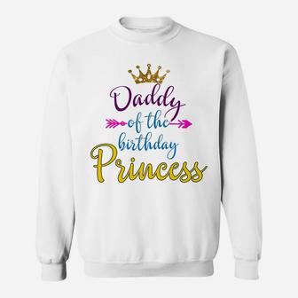 Daddy Of The Birthday Princess Matching Family T-Shirt Sweatshirt | Crazezy