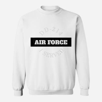 Dd-214 United States Air Force I Served Sweatshirt | Crazezy
