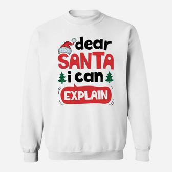 Dear Santa I Can Explain Christmas Boys Kids Girls Xmas Gift Sweatshirt Sweatshirt | Crazezy CA