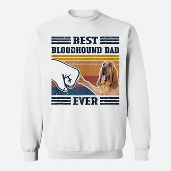 Dog Vintage Best Bloodhound Dad Ever Father's Day Sweatshirt | Crazezy