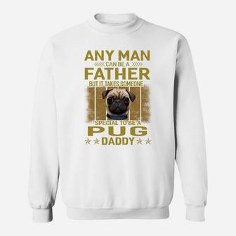 Dogs 365 Pug Dog Daddy Dad Gift For Men Sweatshirt Sweatshirt | Crazezy UK