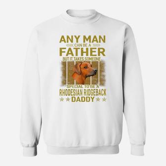 Dogs 365 Rhodesian Ridgeback Dog Daddy Dad Gift For Men Sweatshirt | Crazezy UK