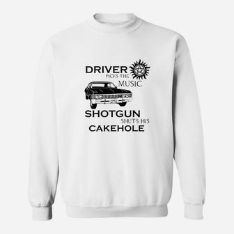 Driver Picks The Music Shuts His Cakehole Sweatshirt | Crazezy CA