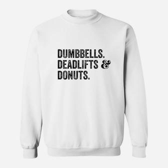 Dumbbells Deadlifts And Donuts Workout Sweatshirt | Crazezy