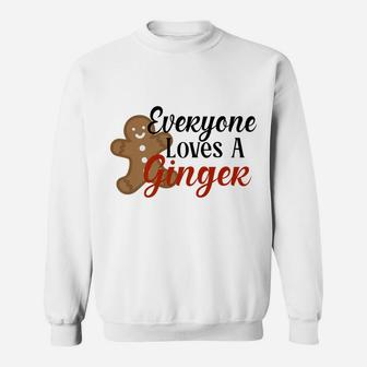 Everyone Loves A Ginger Shirt Redhead Gingerbread Christmas Sweatshirt | Crazezy DE