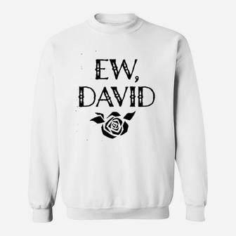 Ew David Sweatshirt - Thegiftio UK