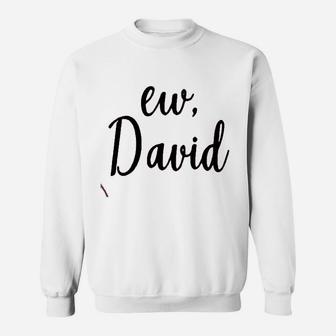 Ew David Sweatshirt - Thegiftio UK