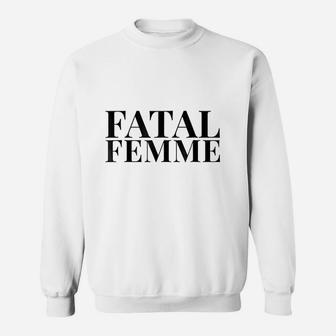 Fatal Femme Sweatshirt | Crazezy DE