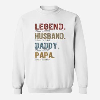 Fathers Day Legend Husband Daddy Papa Sweatshirt | Crazezy CA