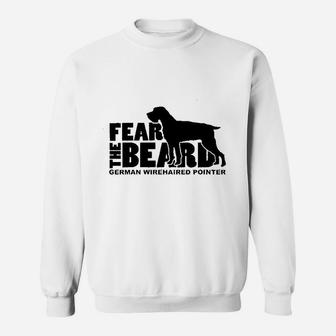 Fear The Beard German Wirehaired Pointer Sweatshirt | Crazezy