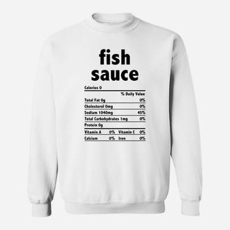 Fish Sauce Nutrition Funny Thanksgiving Christmas Food Sweatshirt | Crazezy DE