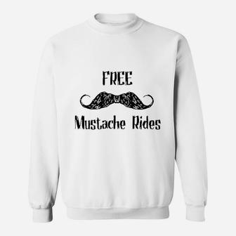 Free Mustache Rides Sweatshirt | Crazezy
