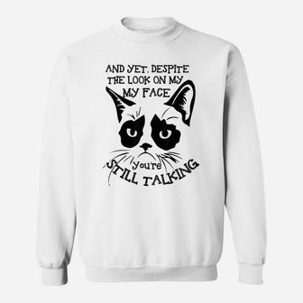 Funny Cat Kitten Grumpy-Face Cat Mom Cat Lovers Cat Owner Sweatshirt | Crazezy DE