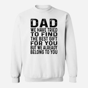 Funny Fathers Day Clothing From Daughter Son To Dad Sayings Sweatshirt | Crazezy
