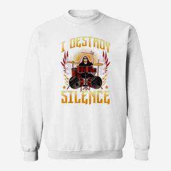 Funny I Destroy Silence Drummer Awesome Drumming Musician Sweatshirt | Crazezy