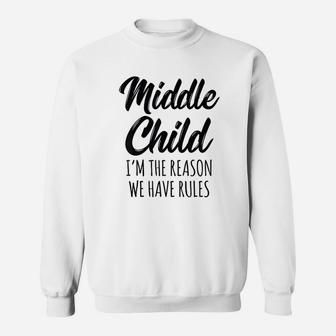 Funny Middle Child Rules Sweatshirt - Thegiftio UK
