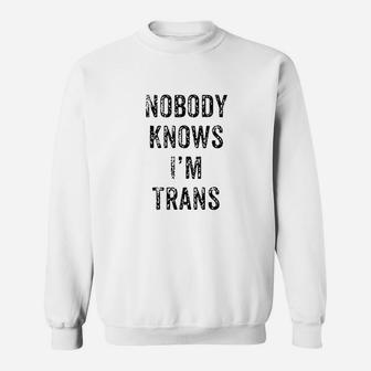 Funny Nobody Knows Im Transgender Lgbt Sweatshirt | Crazezy