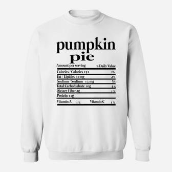 Funny Pumpkin Pie Nutrition Fact For Thanksgiving Family Sweatshirt | Crazezy CA
