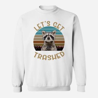 Funny Trash-Pandas Animal Racoon Lets Get Trashed Raccoon Sweatshirt Sweatshirt | Crazezy