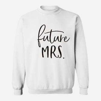 Future Mrs Women Funny Letter Printed Cute Bridal Wedding Sweatshirt | Crazezy