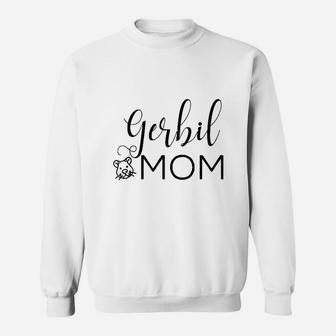 Gerbil Mom Cute Gerbil Gift For Gerbil Lover Gerbil Outfit Sweatshirt | Crazezy