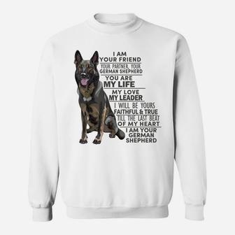 German Shepherd Dog I Am Your Friend Your Partner Your Gifts Sweatshirt | Crazezy DE