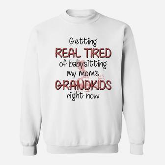 Getting Real Tired Sweatshirt - Thegiftio UK