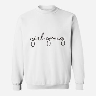 Girl Gang Women Funny Girl Mom Sweatshirt | Crazezy UK