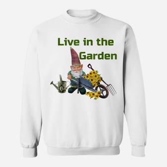 Gnome Tshirt Live In The Garden Sunflowers Love Outdoors Sweatshirt | Crazezy AU