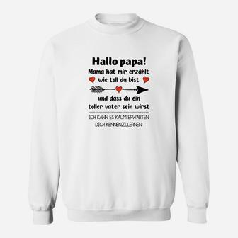 Hallo Papa! Schwangerschaftsankündigung Lustiges Sweatshirt für Werdende Väter - Seseable