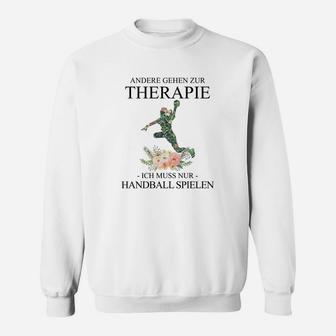 Handball Therapie Lustiges Sweatshirt, Sportler Motivationsspruch - Seseable