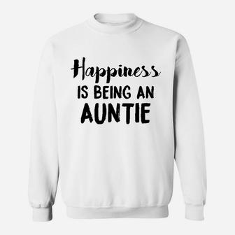 Happiness Is Being An Auntie Funny For Best Aunt Sweatshirt | Crazezy UK