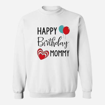 Happy Birthday Daddy Mommy Sweatshirt | Crazezy