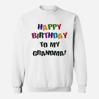 Happy Birthday To Grandma Boy Sweatshirt | Crazezy CA