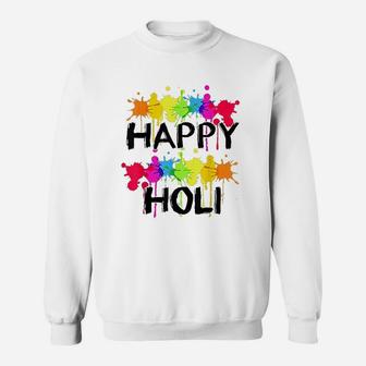 Happy Holi Indian Spring Festival Of Colors Sweatshirt | Crazezy UK