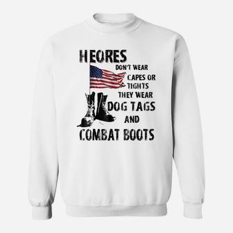 Heros Wear Dog Tags And Combat Boots Tshirt - Veteran Shirt Sweatshirt | Crazezy